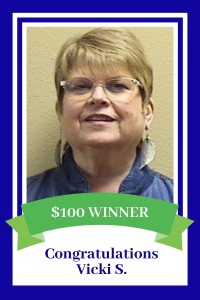 100 Dollar Savers Sweepstakes winner Vicki S.